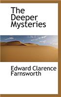 The Deeper Mysteries