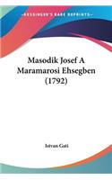 Masodik Josef A Maramarosi Ehsegben (1792)