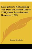 Kurzgefasste Abhandlung Von Dem Im Herbst Dieses 1769 Jahres Erschientnen Kometen (1769)