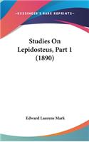 Studies On Lepidosteus, Part 1 (1890)