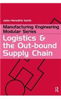 Logistics and the Out-bound Supply Chain