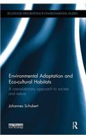 Environmental Adaptation and Eco-Cultural Habitats