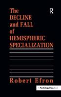 The Decline and Fall of Hemispheric Specialization