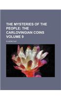 The Mysteries of the People; The Carlovingian Coins Volume 9: (English)