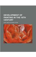 Development of Painting in the 16th Century