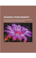 Drawing from Memory; The Cav E Method for Learning to Draw from Memory