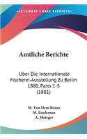 Amtliche Berichte