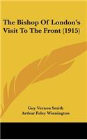 The Bishop of London's Visit to the Front (1915)