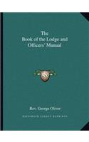 The Book of the Lodge and Officers' Manual