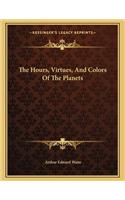 The Hours, Virtues, And Colors Of The Planets