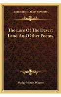 Lure of the Desert Land and Other Poems