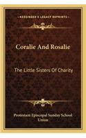 Coralie and Rosalie