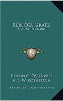 Rebecca Gratz: A Study in Charm