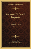 Anacreontis Teii Odae Et Fragmenta: Graece Et Latine (1732)