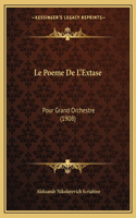 Le Poeme De L'Extase
