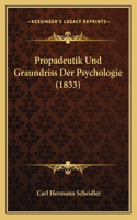 Propadeutik Und Graundriss Der Psychologie (1833)