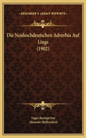 Die Neuhochdeutschen Adverbia Auf Lings (1902)