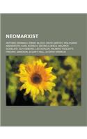 Neomarxist: Antonio Gramsci, Ernst Bloch, David Harvey, Wolfgang Abendroth, Karl Korsch, Georg Lukacs, Maurice Godelier, Guy Debor(German)