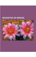 Baixistas Do Brasil: Ana Carolina, Rodrigo Santos, Renato Russo, Novelli, Marcelo Camelo, Leoni, Bebeto Castilho, Arnaldo Baptista, Nando R