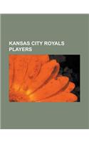 Kansas City Royals Players: Philip Humber, Harmon Killebrew, Juan Gonzalez (Baseball), Jeremy Affeldt, Ramon Ramirez (Dominican Pitcher), Orlando(English)