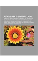 Akademik Bilim Dallar: Arkeoloji, Be Eri Bilimler, Co Rafya, DIL Ve Edebiyat Bolumleri, Dilbilim, Eczac L K, Felsefe, Konular Na Gore E Itim