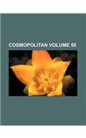 Cosmopolitan Volume 50