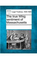 The True Whig Sentiment of Massachusetts