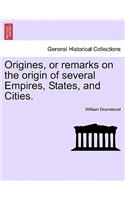 Origines, or remarks on the origin of several Empires, States, and Cities.: (English)