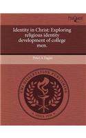 Identity in Christ: Exploring Religious Identity Development of College Men