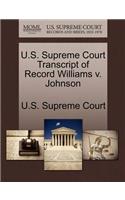 U.S. Supreme Court Transcript of Record Williams V. Johnson