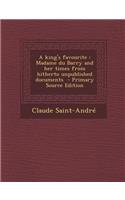 King's Favourite: Madame Du Barry and Her Times from Hitherto Unpublished Documents: Madame Du Barry and Her Times from Hitherto Unpublished Documents