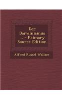 Der Darwinismus ... - Primary Source Edition