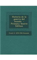 Historia de La Guerra del Mundo - Primary Source Edition