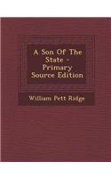 A Son of the State - Primary Source Edition: (English)