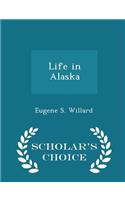 Life in Alaska - Scholar's Choice Edition