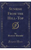 Sunrise from the Hill-Top (Classic Reprint): (English)