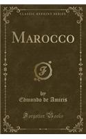 Marocco (Classic Reprint)