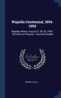 Wapella Centennial, 1854-1954