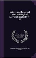 Letters and Papers of John Shillingford, Mayor of Exeter 1447-50