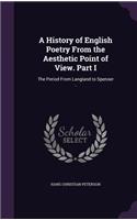 History of English Poetry From the Aesthetic Point of View. Part I