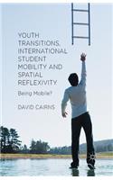 Youth Transitions, International Student Mobility and Spatial Reflexivity