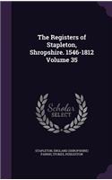 The Registers of Stapleton, Shropshire. 1546-1812 Volume 35