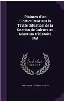 Plaintes D'Un Horticulteur Sur La Triste Situation de La Section de Culture Au Museum D'Histoire Nat