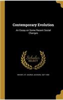 Contemporary Evolution: An Essay on Some Recent Social Changes