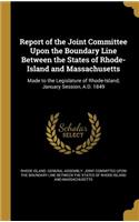 Report of the Joint Committee Upon the Boundary Line Between the States of Rhode-Island and Massachusetts