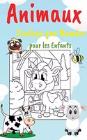 Animaux Couleur par Numéro pour les Enfants: Livre D'Activités Éducatives pour les Enfants, Images Variées, Pages de Coloriage Faciles et Parfaites pour les Enfants