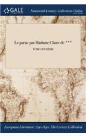 Le Paria: Par Madame Claire de ***; Tome Deuxieme