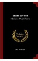 TRIFLES IN VERSE: A COLLECTION OF FUGITI
