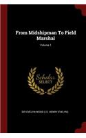 From Midshipman To Field Marshal; Volume 1