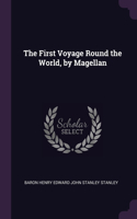 The First Voyage Round the World, by Magellan